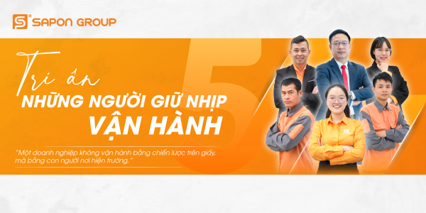 SAPON GROUP TRI ÂN NHỮNG NGƯỜI GIỮ NHỊP VẬN HÀNH