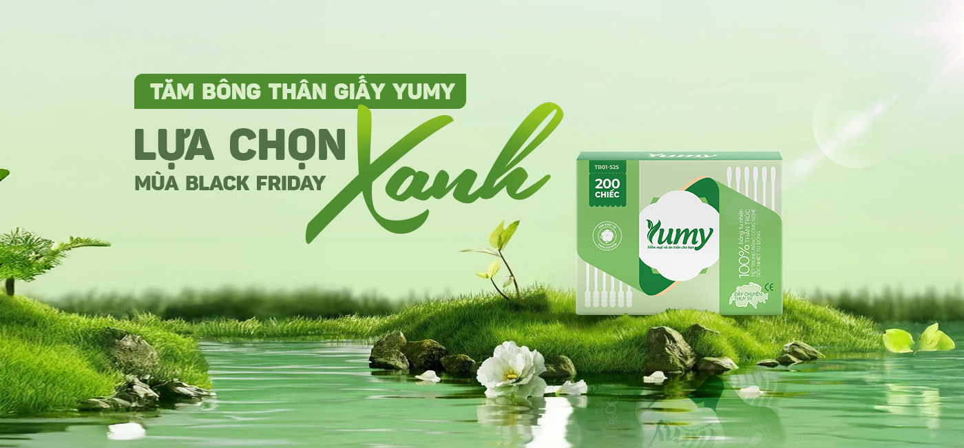 TĂM BÔNG THÂN GIẤY YUMY – LỰA CHỌN XANH MÙA BLACK FRIDAY