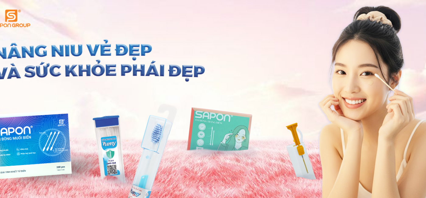 SAPON GROUP ĐỒNG HÀNH CÙNG HÀNG NGHÌN PHỤ NỮ VIỆT: NÂNG NIU VẺ ĐẸP VÀ SỨC KHỎE PHÁI ĐẸP
