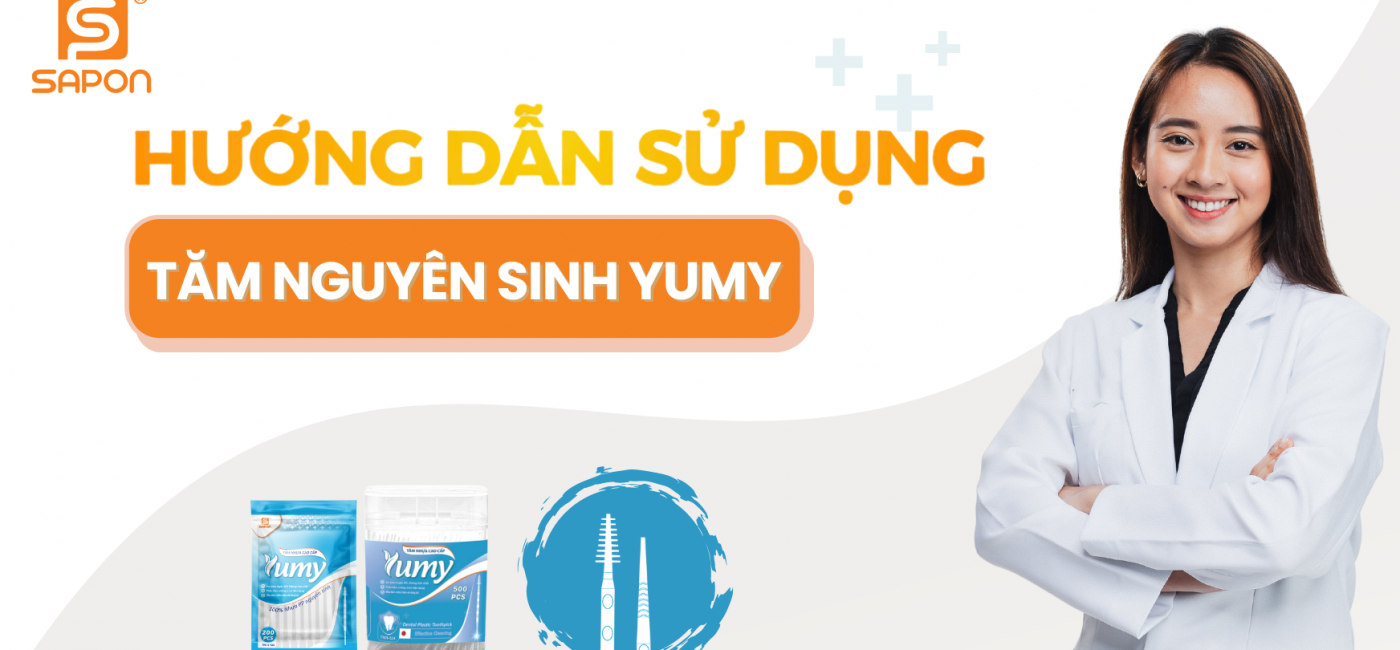 Hướng Dẫn Sử Dụng Tăm Nguyên Sinh Yumy – Giải Pháp Làm Sạch Răng Miệng