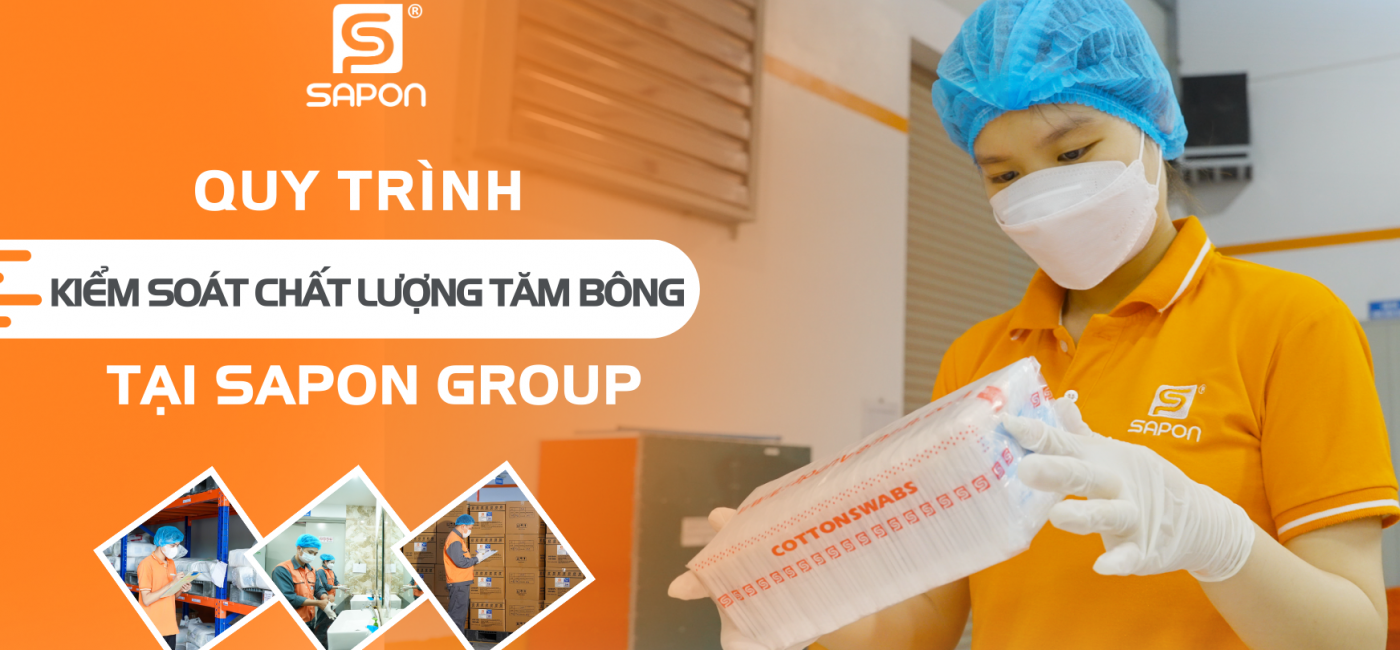 Quy trình kiểm soát chất lượng tăm bông tại SAPON GROUP