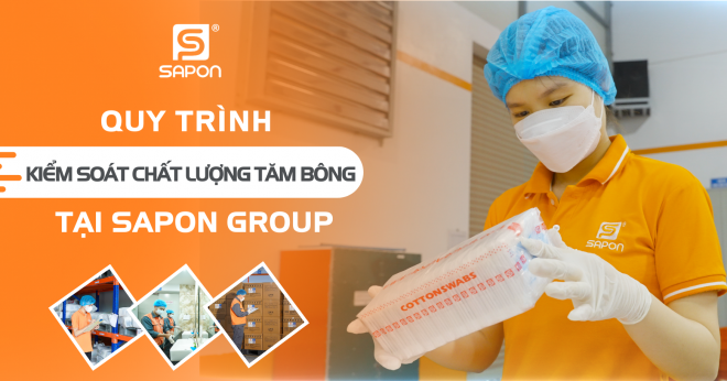 Quy trình kiểm soát chất lượng tăm bông tại SAPON GROUP