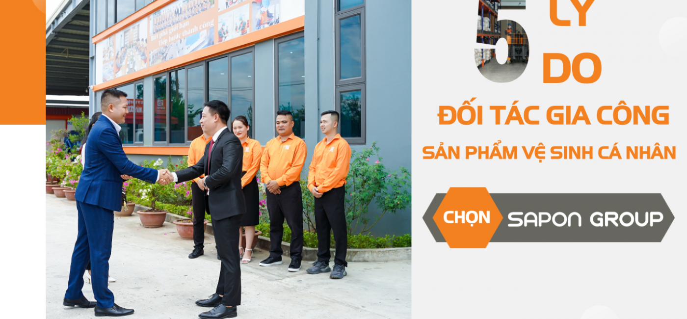 5 lý do đối tác gia công sản phẩm vệ sinh cá nhân chọn SAPON GROUP