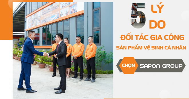 5 lý do đối tác gia công sản phẩm vệ sinh cá nhân chọn SAPON GROUP