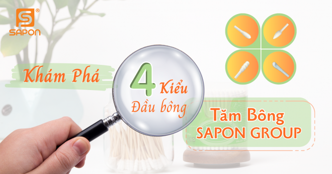 Khám Phá 4 Kiểu Đầu Bông Của Tăm Bông SAPON GROUP